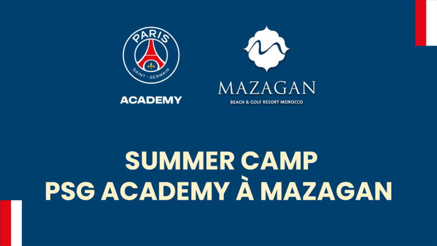 Le Mazagan Beach & Golf Resort, près d'El Jadida, accueillera durant les mois de juillet et août un summer camp de football organisé en partenariat avec la Paris Saint-Germain Academy
